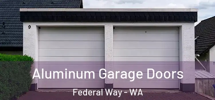  Aluminum Garage Doors Federal Way - WA