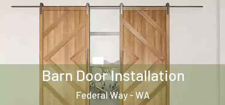  Barn Door Installation Federal Way - WA