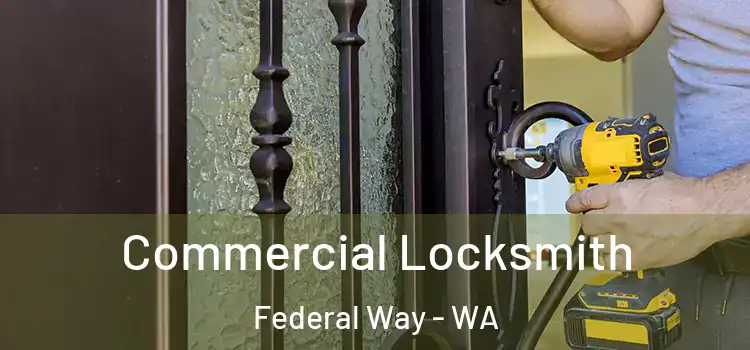 Commercial Locksmith Federal Way - WA
