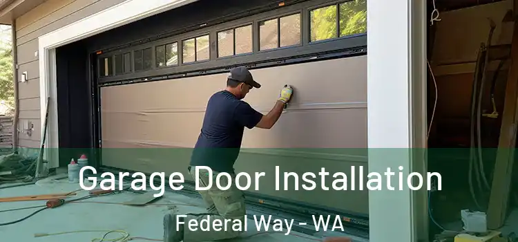  Garage Door Installation Federal Way - WA