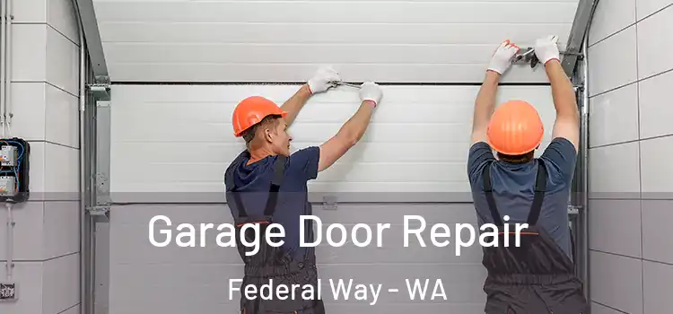  Garage Door Repair Federal Way - WA