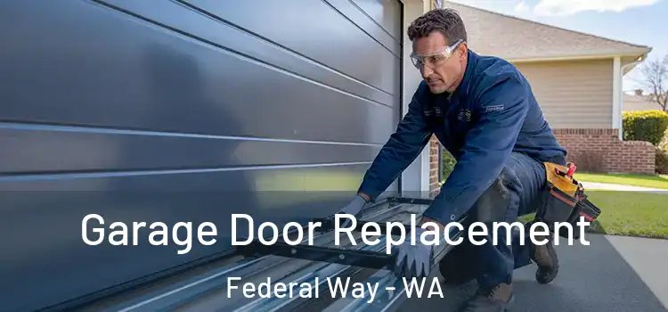  Garage Door Replacement Federal Way - WA