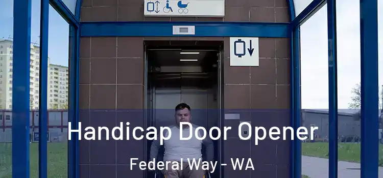 Handicap Door Opener Federal Way - WA