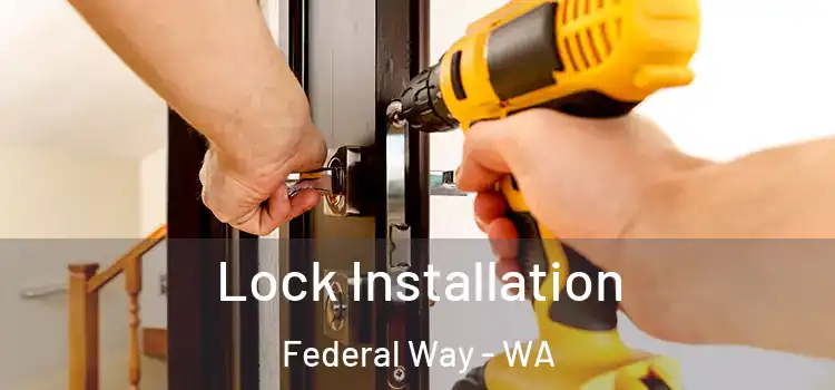 Lock Installation Federal Way - WA
