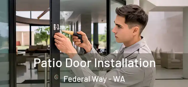  Patio Door Installation Federal Way - WA