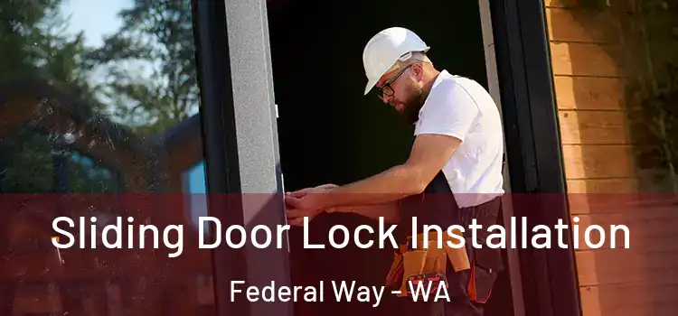  Sliding Door Lock Installation Federal Way - WA